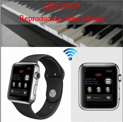 Use your SMARTWATCH to operate QRS PNO3 -- Works with Apple, Android, and ANY Web-Enabled Browser