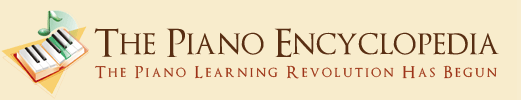 THE PIANO ENCYCLOPEDIA - Learn to Play the Piano -- Click Here!